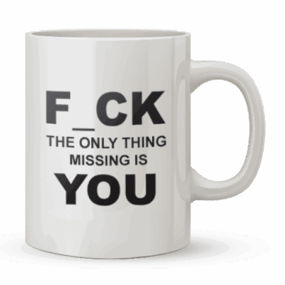 Κούπα The Only Thing Missing is You